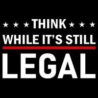 Think While It's Still Legal Backpack