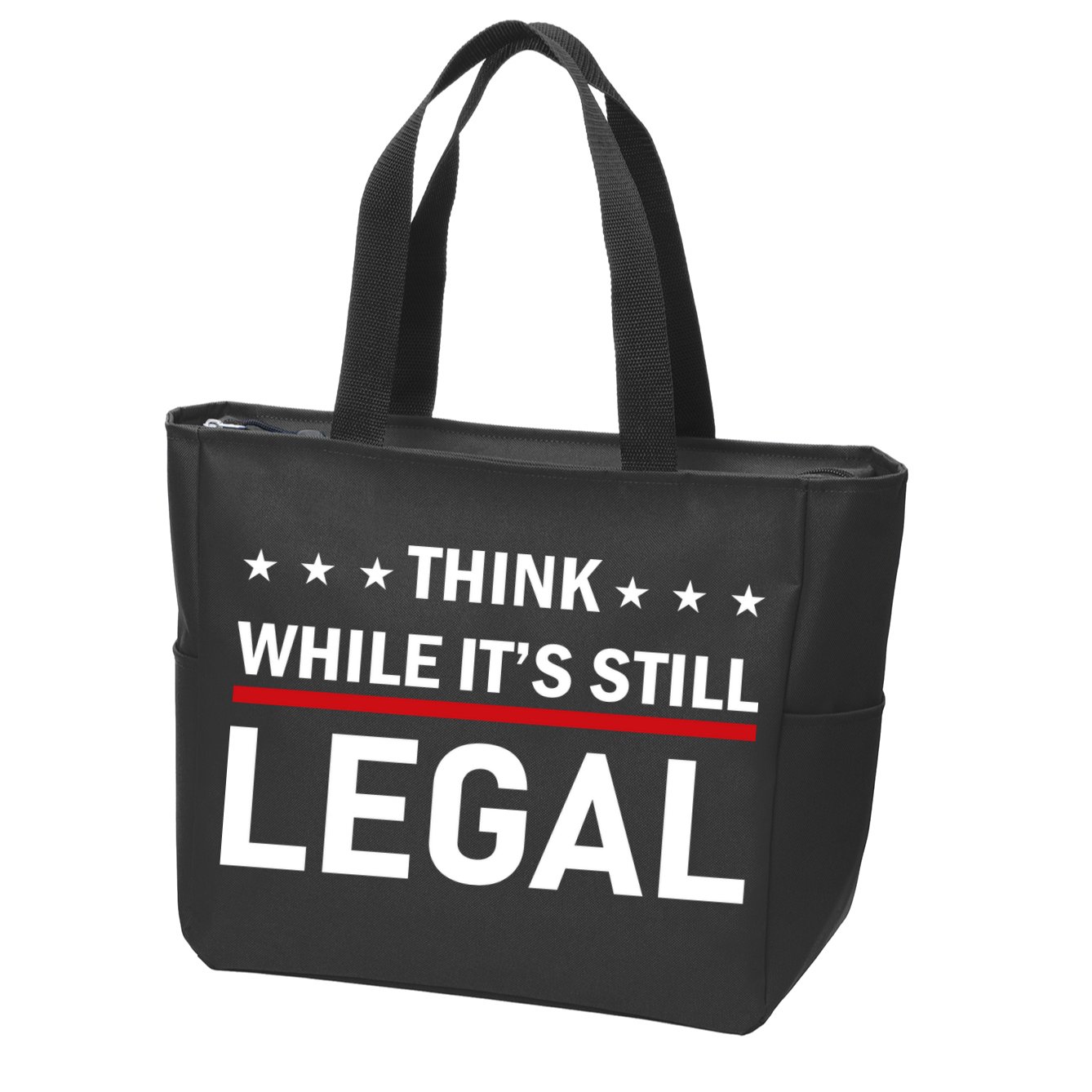 Think While It's Still Legal Zip Tote Bag