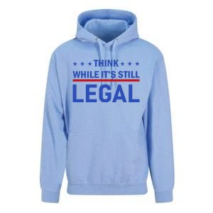 Think While It's Still Legal Unisex Surf Hoodie