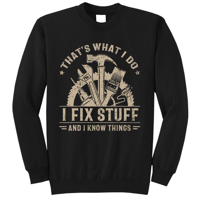 Thats What I Do I Fix Stuff And I Know Things Funny Vintage Sweatshirt