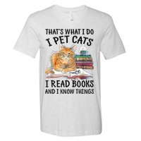 That's What I Do I Pet Cats I Read Books And I Know Things V-Neck T-Shirt