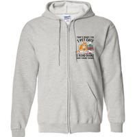 That's What I Do I Pet Cats I Read Books And I Know Things Full Zip Hoodie