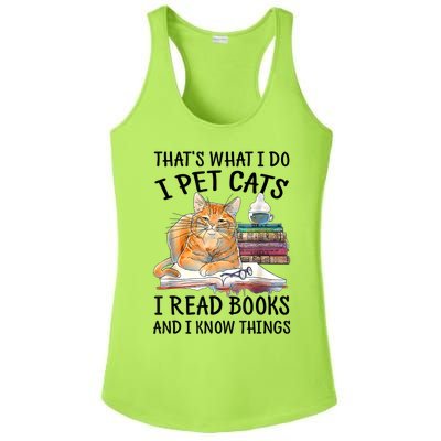 That's What I Do I Pet Cats I Read Books And I Know Things Ladies PosiCharge Competitor Racerback Tank