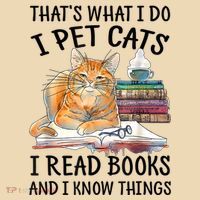That's What I Do I Pet Cats I Read Books And I Know Things Zip Tote Bag