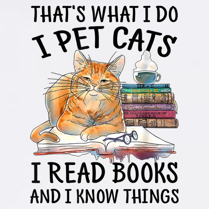 That's What I Do I Pet Cats I Read Books And I Know Things Cool Comfort Performance Bucket Hat