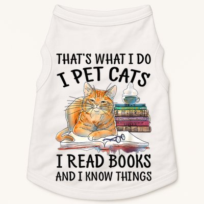 That's What I Do I Pet Cats I Read Books And I Know Things Doggie Tank