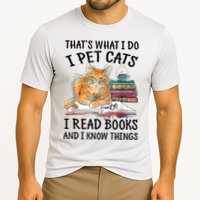 That's What I Do I Pet Cats I Read Books And I Know Things Performance Shirt