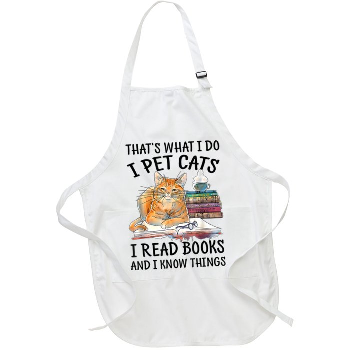 That's What I Do I Pet Cats I Read Books And I Know Things Apron