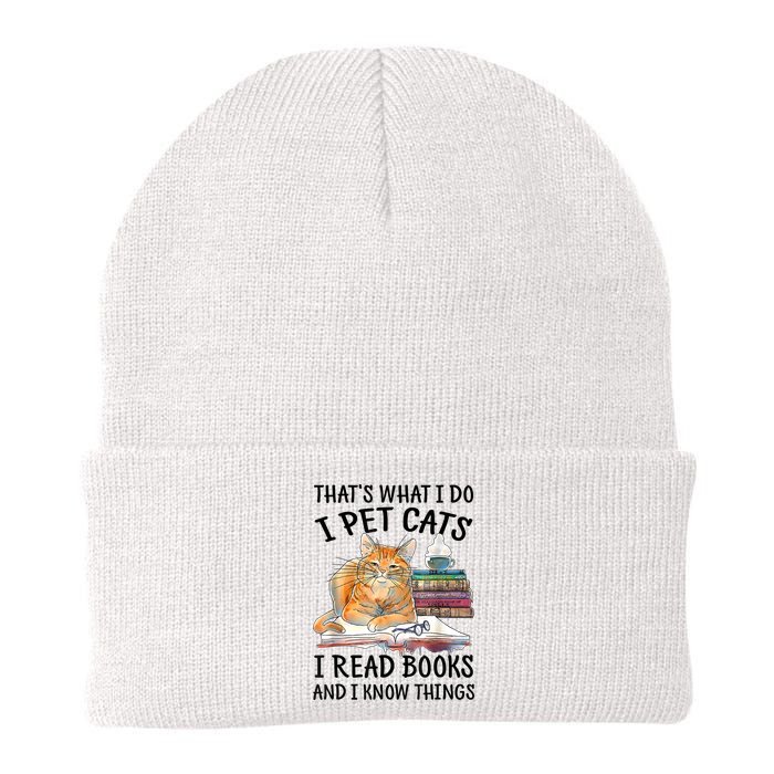 That's What I Do I Pet Cats I Read Books And I Know Things Beanie