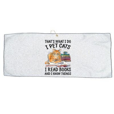 That's What I Do I Pet Cats I Read Books And I Know Things Large Microfiber Waffle Golf Towel