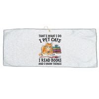 That's What I Do I Pet Cats I Read Books And I Know Things Large Microfiber Waffle Golf Towel