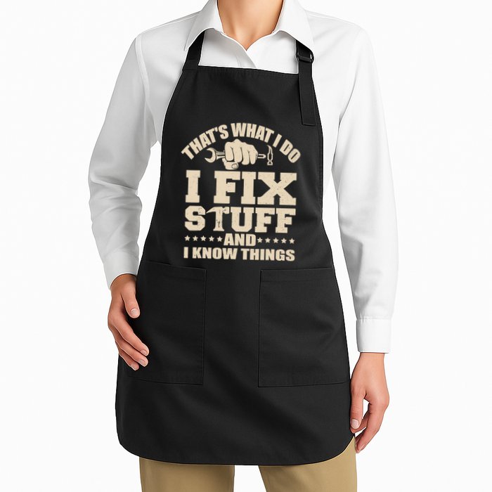 That's What I Do I Fix Stuff And I Know Things Funny Saying Apron