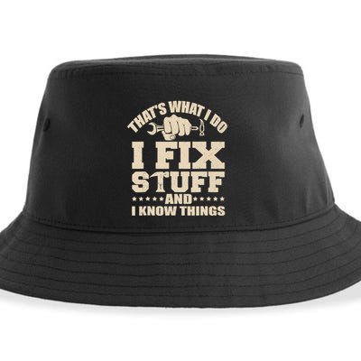 That's What I Do I Fix Stuff And I Know Things Funny Saying Sustainable Bucket Hat
