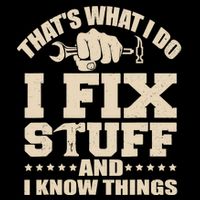 That's What I Do I Fix Stuff And I Know Things Funny Saying 16 in Basic Backpack