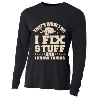 That's What I Do I Fix Stuff And I Know Things Funny Saying Cooling Performance Long Sleeve Crew