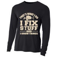 That's What I Do I Fix Stuff And I Know Things Funny Saying Cooling Performance Long Sleeve Crew