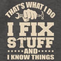 That's What I Do I Fix Stuff And I Know Things Funny Saying Vector Backpack