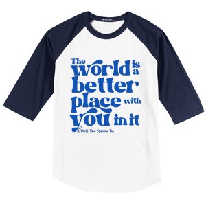 The World Is A Better Place With You In It World Down Syndrome Day Awareness Baseball Sleeve Shirt