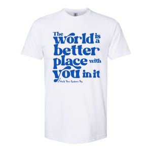 The World Is A Better Place With You In It World Down Syndrome Day Awareness Softstyle CVC T-Shirt