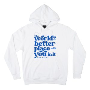 The World Is A Better Place With You In It World Down Syndrome Day Awareness Hoodie