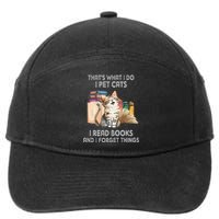 That's What I Do I Pet Cats I Read Books And I Forget Things 7-Panel Snapback Hat