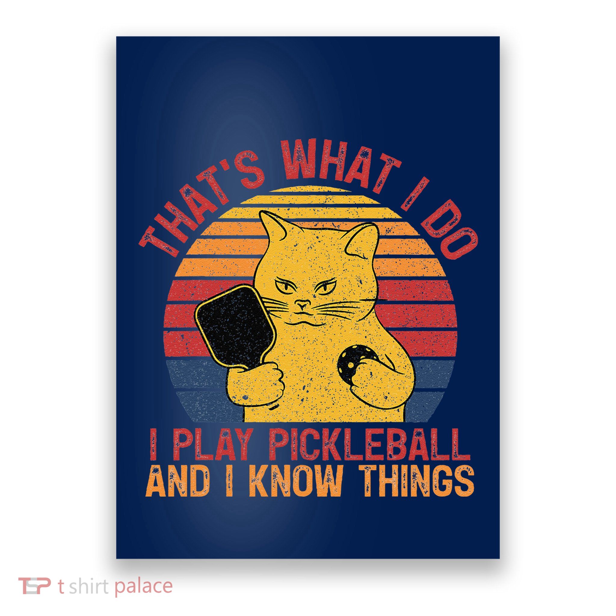 ThatS What I Do Cat Lovers Paddleball Player Pickleball Poster