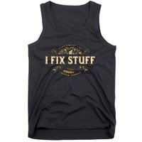 Thats What I Do I Fix Stuff And I Know Things Funny Saying Tank Top