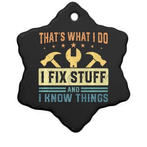 That's What I Do I Fix Stuff And I Know Things Funny Saying Ceramic Star Ornament