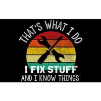 That's What I Do I Fix Stuff And I Know Things Bumper Sticker