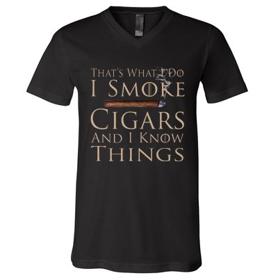 That's What I Do I Smoke Cigars And I Know Things V-Neck T-Shirt