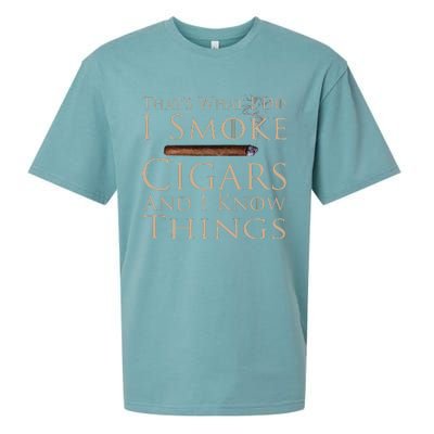 That's What I Do I Smoke Cigars And I Know Things Sueded Cloud Jersey T-Shirt