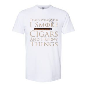 That's What I Do I Smoke Cigars And I Know Things Softstyle CVC T-Shirt