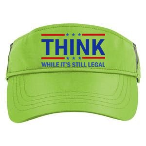 Think While It's Still Legal Stand Up For Freedom Adult Drive Performance Visor