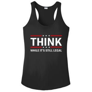 Think While It's Still Legal Stand Up For Freedom Ladies PosiCharge Competitor Racerback Tank