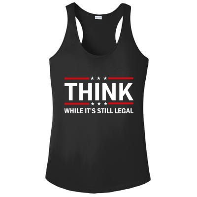 Think While It's Still Legal Stand Up For Freedom Ladies PosiCharge Competitor Racerback Tank