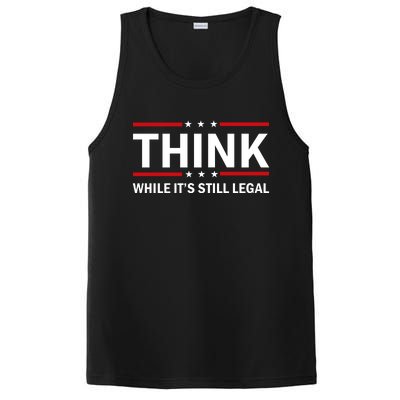 Think While It's Still Legal Stand Up For Freedom PosiCharge Competitor Tank