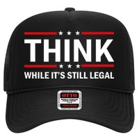 Think While It's Still Legal Stand Up For Freedom Hat