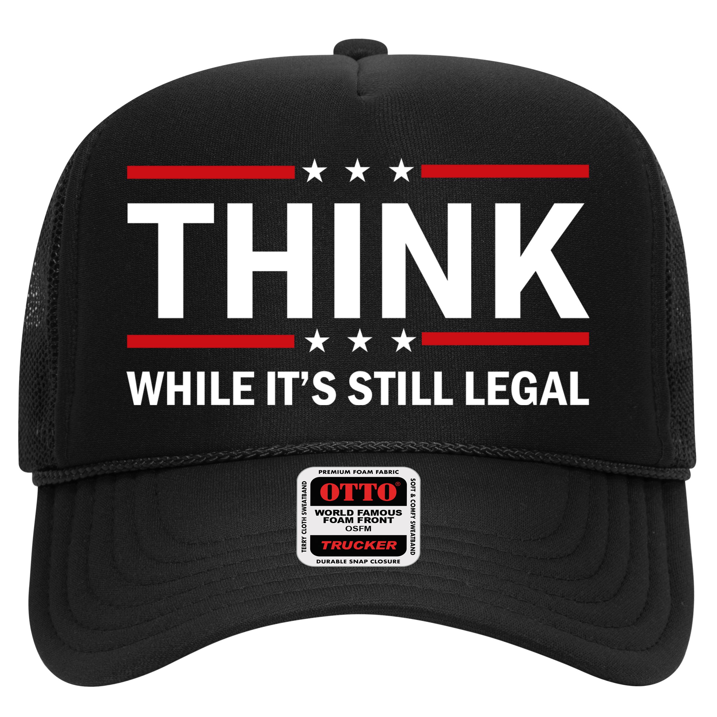 Think While It's Still Legal Stand Up For Freedom Hat