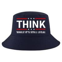 Think While It's Still Legal Stand Up For Freedom Cool Comfort Performance Bucket Hat