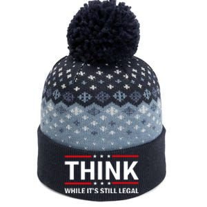 Think While It's Still Legal Stand Up For Freedom The Baniff Cuffed Pom Beanie