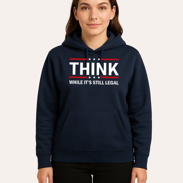 Think While It's Still Legal Stand Up For Freedom Hoodie