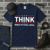 Think While It's Still Legal Stand Up For Freedom Tall T-Shirt