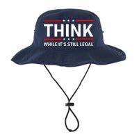 Think While It's Still Legal Stand Up For Freedom Legacy Cool Fit Booney Bucket Hat