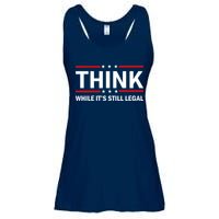 Think While It's Still Legal Stand Up For Freedom Ladies Essential Flowy Tank
