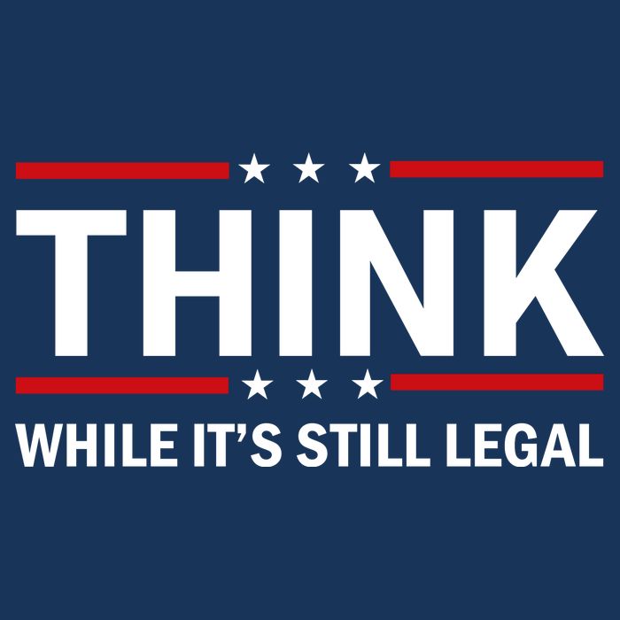 Think While It's Still Legal Stand Up For Freedom Flatbill Hat
