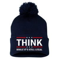 Think While It's Still Legal Stand Up For Freedom Pom Pom 12in Knit Beanie