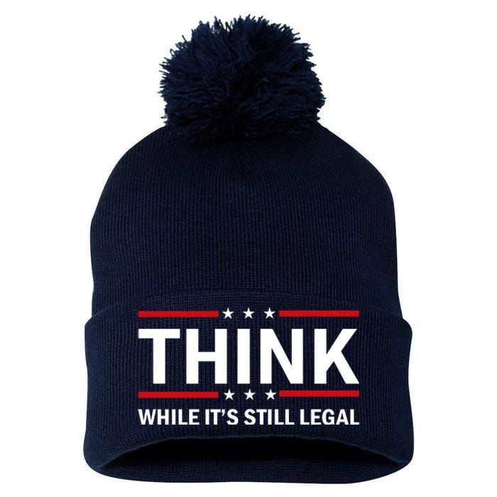 Think While It's Still Legal Stand Up For Freedom Pom Pom 12in Knit Beanie