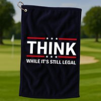 Think While It's Still Legal Stand Up For Freedom Golf Towel