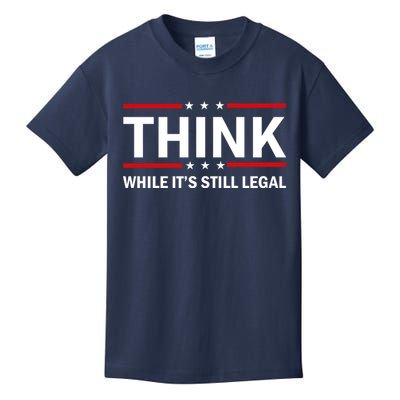 Think While It's Still Legal Stand Up For Freedom Kids T-Shirt