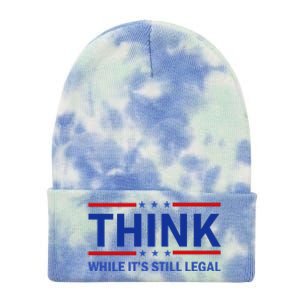 Think While It's Still Legal Stand Up For Freedom Tie Dye 12in Knit Beanie